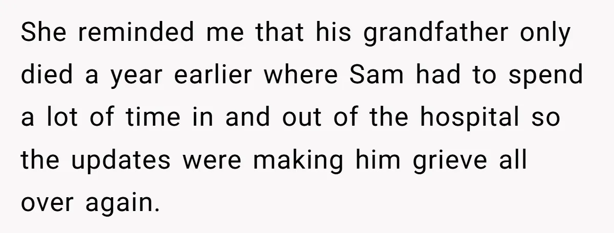 Boyfriend Explodes Over Girlfriend's Innocent Hospital Photo, Then He Tells His Mom It "Triggers Anxiety" She reminded me that his grandfather only died a year earlier where Sam had to spend a lot of time in and out of the hospital so the updates were...