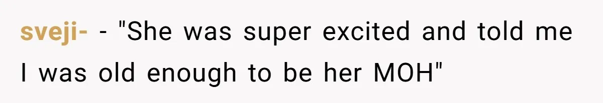 sveji- − "She was super excited and told me I was old enough to be her MOH"