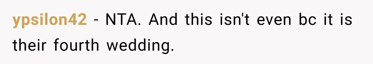 ypsilon42 − NTA. And this isn't even bc it is their fourth wedding.