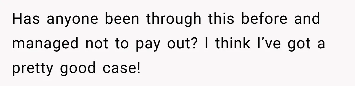 Man Walks Away After Discovering His Partner Planned The Pregnancy Without Consent Has anyone been through this before and managed not to pay out? I think I’ve got a pretty good case!