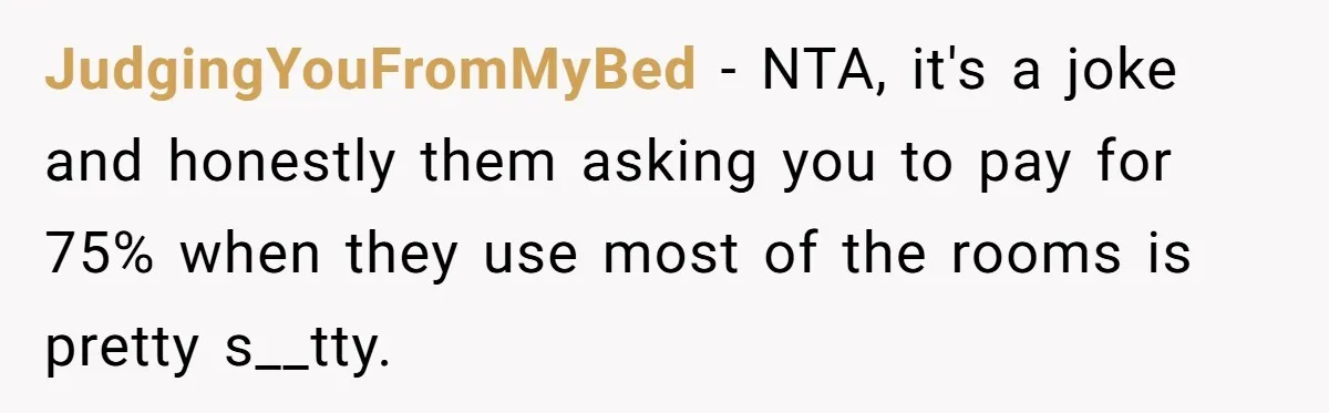 Child-Free Couple Pays For Vacations With Anti-Kids Savings, Friends Call It Cruel JudgingYouFromMyBed − NTA, it's a joke and honestly them asking you to pay for 75% when they use most of the rooms is pretty s__tty.