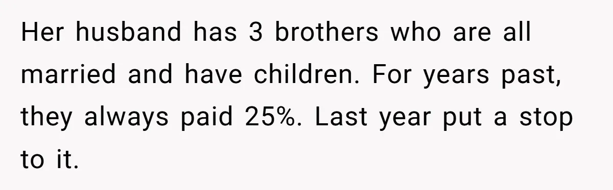 Child-Free Couple Pays For Vacations With Anti-Kids Savings, Friends Call It Cruel Her husband has 3 brothers who are all married and have children. For years past, they always paid 25%. Last year put a stop to it.