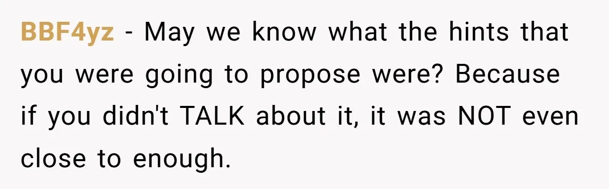 BBF4yz − May we know what the hints that you were going to propose were? Because if you didn't TALK about it, it was NOT even close to enough.
