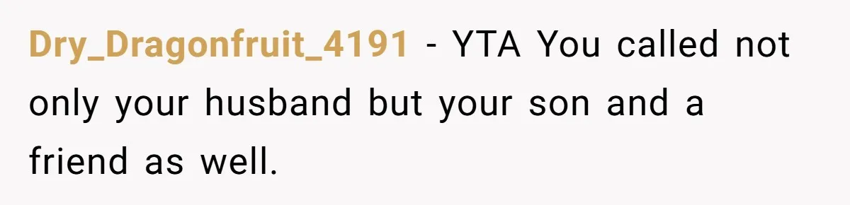 Woman Calls Her Husband 22 Times For A Spare Key, Now He’s Mad She Woke Him Up Dry_Dragonfruit_4191 − YTA You called not only your husband but your son and a friend as well.