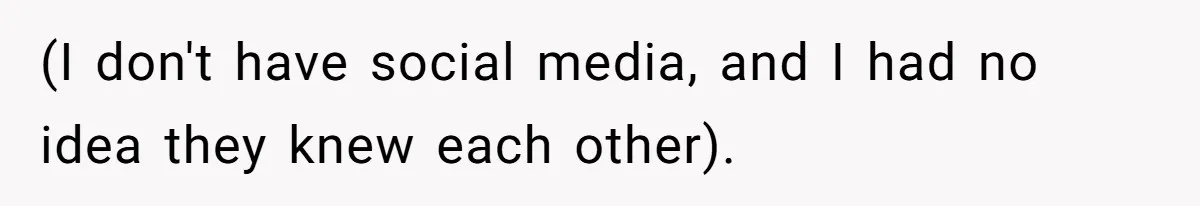 (I don't have social media, and I had no idea they knew each other).