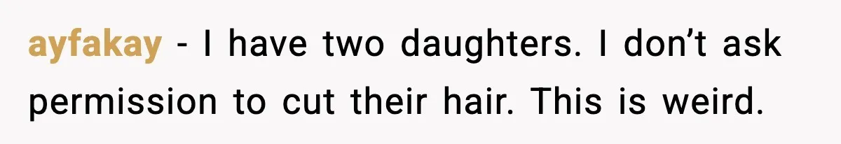 Woman Cuts Daughter’s Hair, Fiancé Says She Disrespected His Role ayfakay - I have two daughters. I don’t ask permission to cut their hair. This is weird.