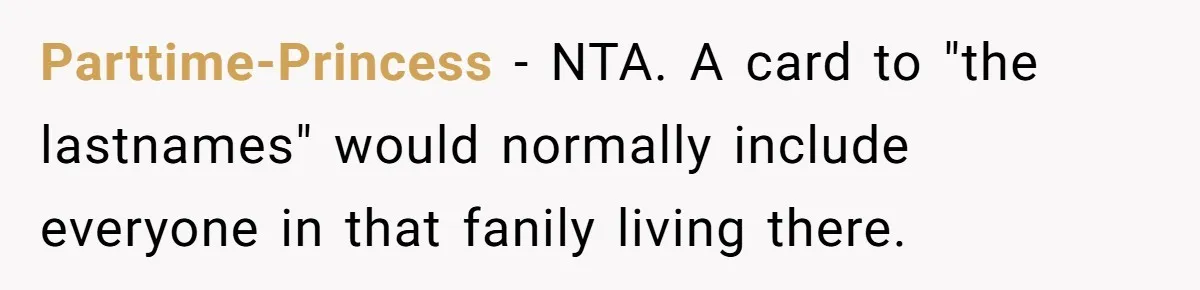 Parttime-Princess − NTA. A card to "the lastnames" would normally include everyone in that fanily living there.