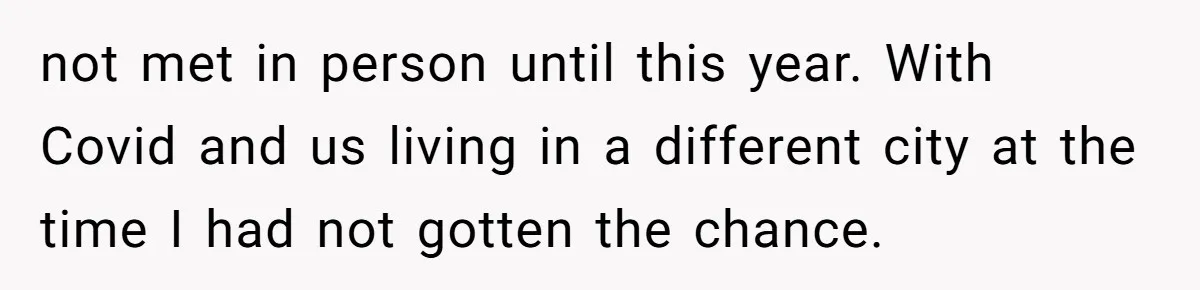 Woman Tries To Win Over Fiancé’s Family With Personalized Gifts, Gets Labeled 'Stalker' Instead not met in person until this year. With Covid and us living in a different city at the time I had not gotten the chance.