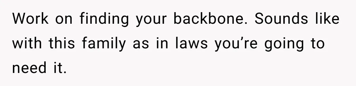 Woman Tries To Win Over Fiancé’s Family With Personalized Gifts, Gets Labeled 'Stalker' Instead Work on finding your backbone. Sounds like with this family as in laws you’re going to need it.