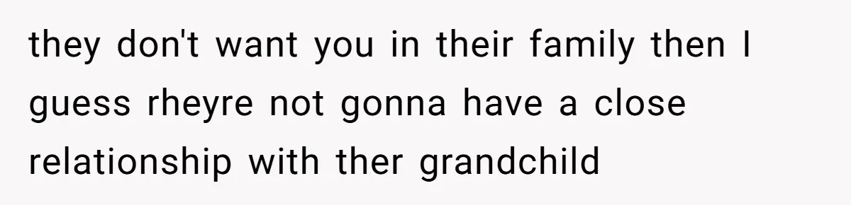Woman Tries To Win Over Fiancé’s Family With Personalized Gifts, Gets Labeled 'Stalker' Instead they don't want you in their family then I guess rheyre not gonna have a close relationship with ther grandchild