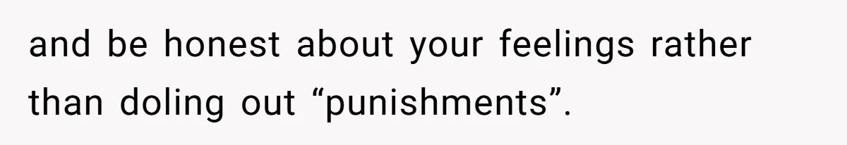 Mom Decides To Ban Husband From Baby Shower And Birth Just Because They're Gonna Have A Boy and be honest about your feelings rather than doling out “punishments”.