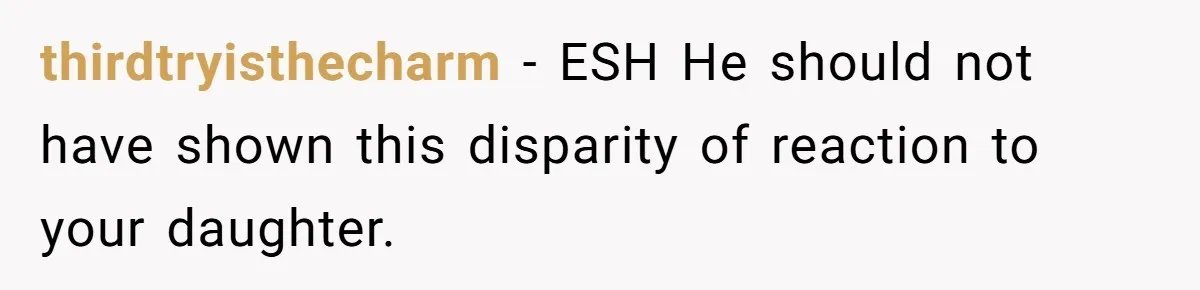 Mom Decides To Ban Husband From Baby Shower And Birth Just Because They're Gonna Have A Boy thirdtryisthecharm − ESH He should not have shown this disparity of reaction to your daughter.