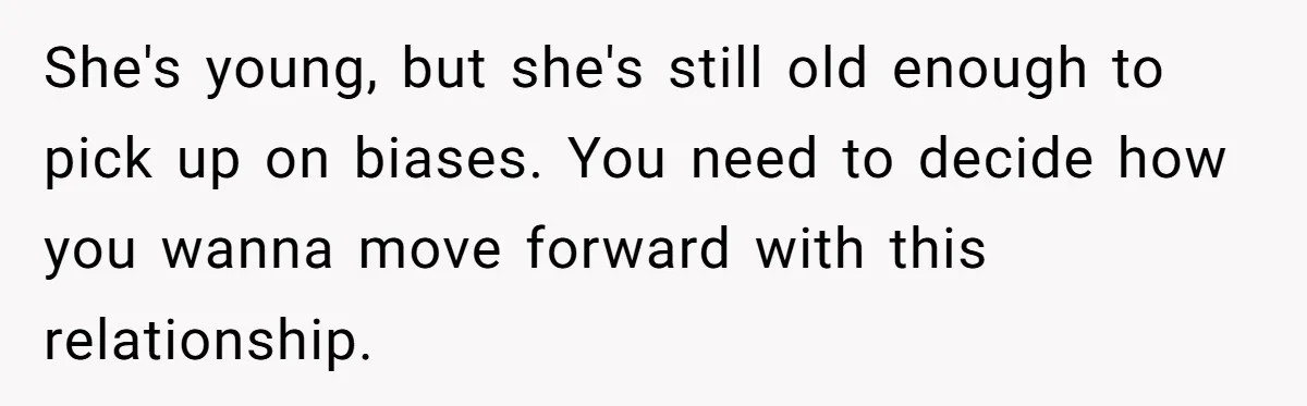 Mom Decides To Ban Husband From Baby Shower And Birth Just Because They're Gonna Have A Boy She's young, but she's still old enough to pick up on biases. You need to decide how you wanna move forward with this relationship.