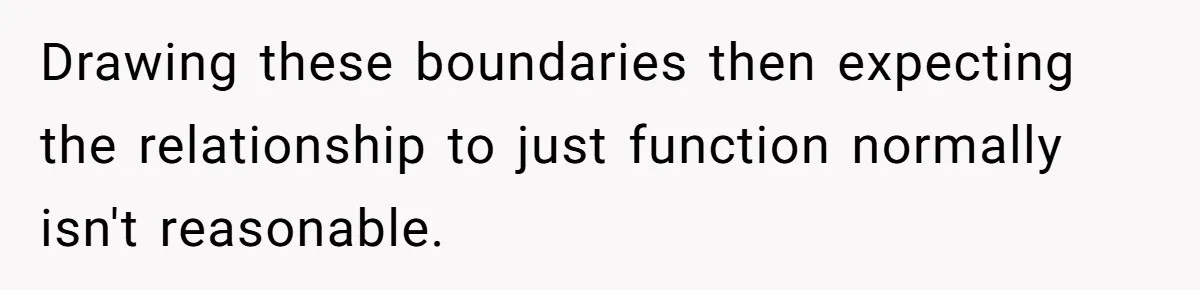 Mom Decides To Ban Husband From Baby Shower And Birth Just Because They're Gonna Have A Boy Drawing these boundaries then expecting the relationship to just function normally isn't reasonable.