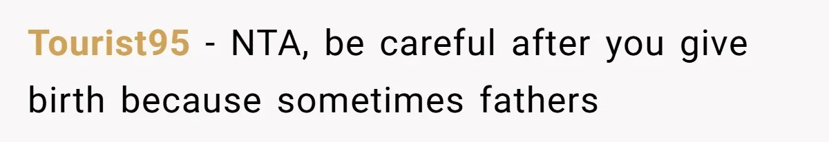Tourist95 − NTA, be careful after you give birth because sometimes fathers