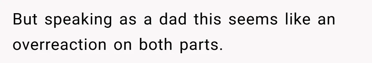 Mom Decides To Ban Husband From Baby Shower And Birth Just Because They're Gonna Have A Boy But speaking as a dad this seems like an overreaction on both parts.