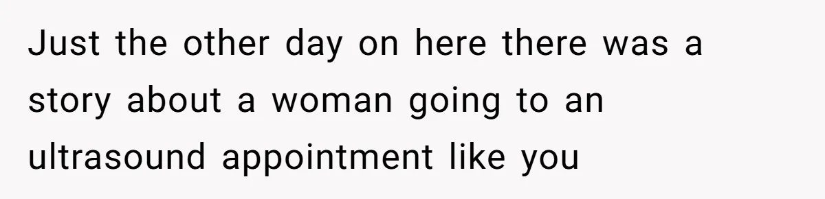 Mom Decides To Ban Husband From Baby Shower And Birth Just Because They're Gonna Have A Boy Just the other day on here there was a story about a woman going to an ultrasound appointment like you