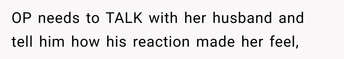 Mom Decides To Ban Husband From Baby Shower And Birth Just Because They're Gonna Have A Boy OP needs to TALK with her husband and tell him how his reaction made her feel,