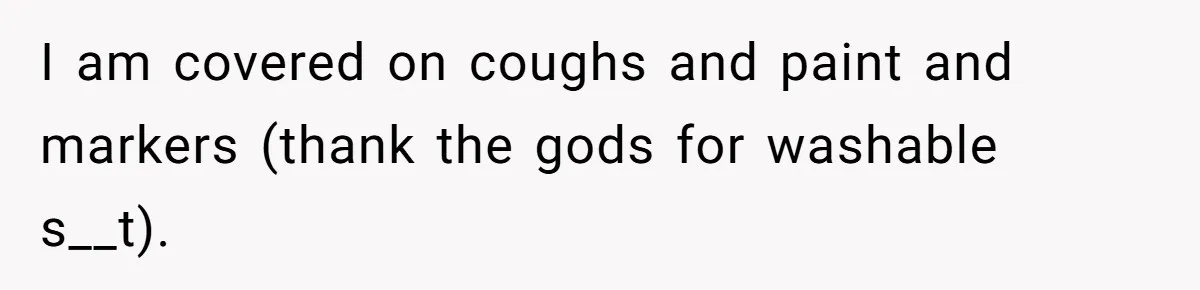 Nanny Told Not To Parent Kids Follows Orders Exactly And Leaves House In Total Chaos I am covered on coughs and paint and markers (thank the gods for washable s__t).