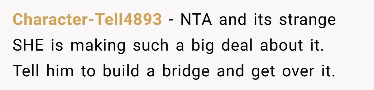 He Wants To Wear A Bracelet From His Traumatic Childhood, His Fiancée Calls It Inappropriate Character-Tell4893 − NTA and its strange SHE is making such a big deal about it. Tell him to build a bridge and get over it.