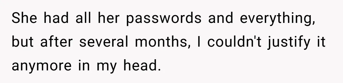Mom Kept Logging Into Dead Grandma’s Facebook, So Her Daughter Shut It Down She had all her passwords and everything, but after several months, I couldn't justify it anymore in my head.