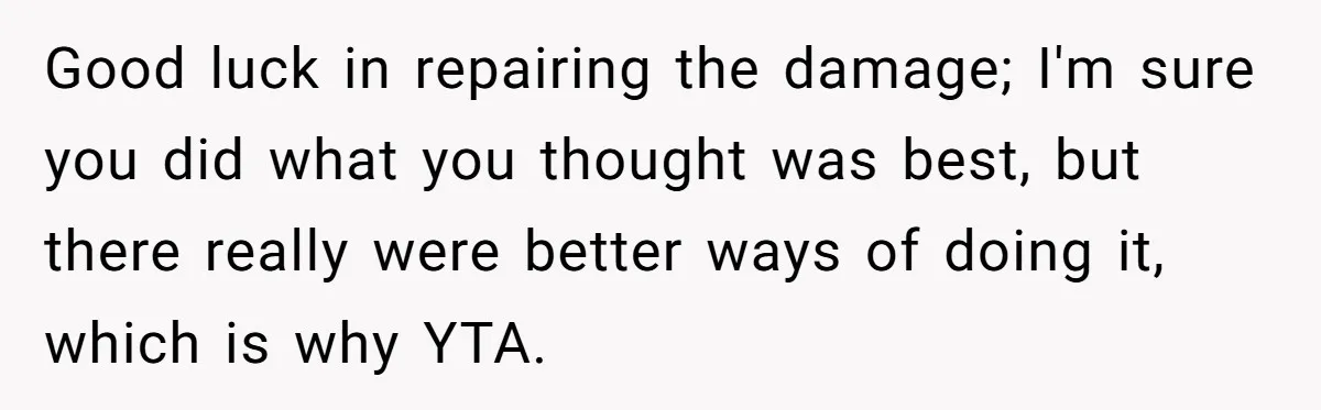 Mom Kept Logging Into Dead Grandma’s Facebook, So Her Daughter Shut It Down Good luck in repairing the damage; I'm sure you did what you thought was best, but there really were better ways of doing it, which is why YTA.