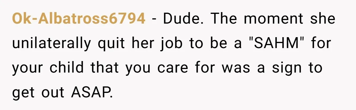 Dad Cancels Dinner After His Girlfriend Doesn't Feed His Daughter Lunch Ok-Albatross6794 − Dude. The moment she unilaterally quit her job to be a "SAHM" for your child that you care for was a sign to get out ASAP.
