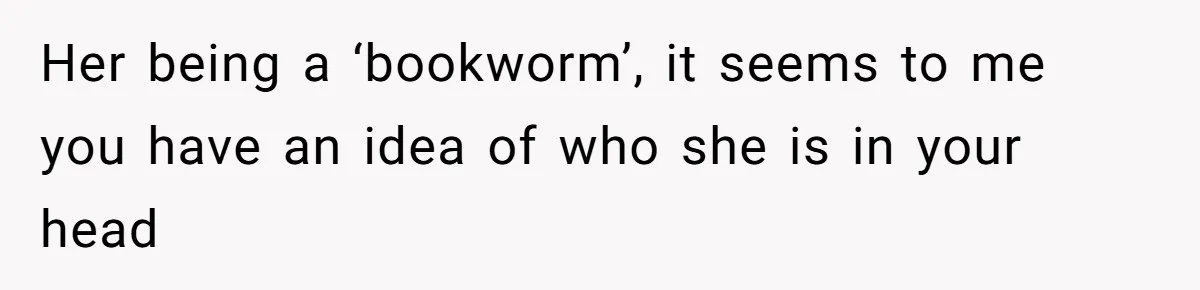 Dad Refuses To Let Daughter Join Cheerleading, Wife Calls Him A Pervert For His Concerns Her being a ‘bookworm’, it seems to me you have an idea of who she is in your head