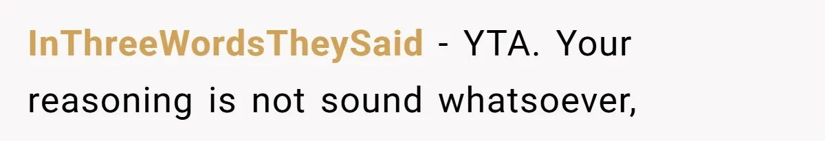 Dad Refuses To Let Daughter Join Cheerleading, Wife Calls Him A Pervert For His Concerns InThreeWordsTheySaid − YTA. Your reasoning is not sound whatsoever,