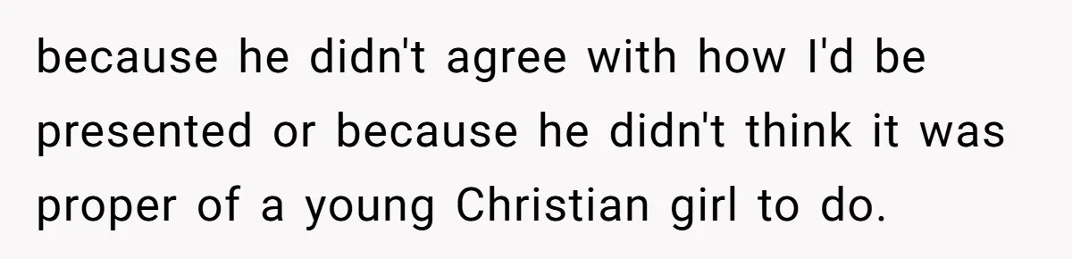 Dad Refuses To Let Daughter Join Cheerleading, Wife Calls Him A Pervert For His Concerns because he didn't agree with how I'd be presented or because he didn't think it was proper of a young Christian girl to do.