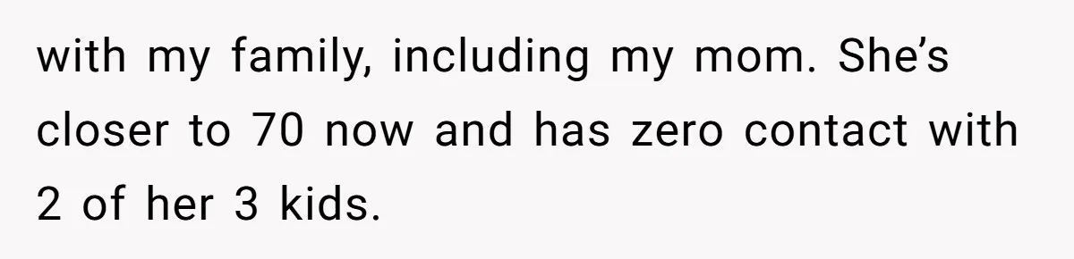 Son Stops Caving To His Abusive Mom, Leaves Her At the Airport After Last-Minute Drama with my family, including my mom. She’s closer to 70 now and has zero contact with 2 of her 3 kids.