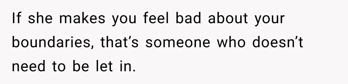 Son Stops Caving To His Abusive Mom, Leaves Her At the Airport After Last-Minute Drama If she makes you feel bad about your boundaries, that’s someone who doesn’t need to be let in.