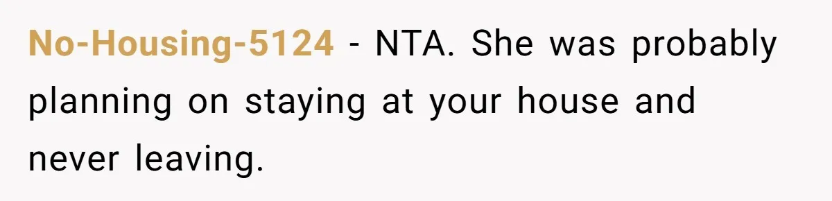 Son Stops Caving To His Abusive Mom, Leaves Her At the Airport After Last-Minute Drama No-Housing-5124 − NTA. She was probably planning on staying at your house and never leaving.