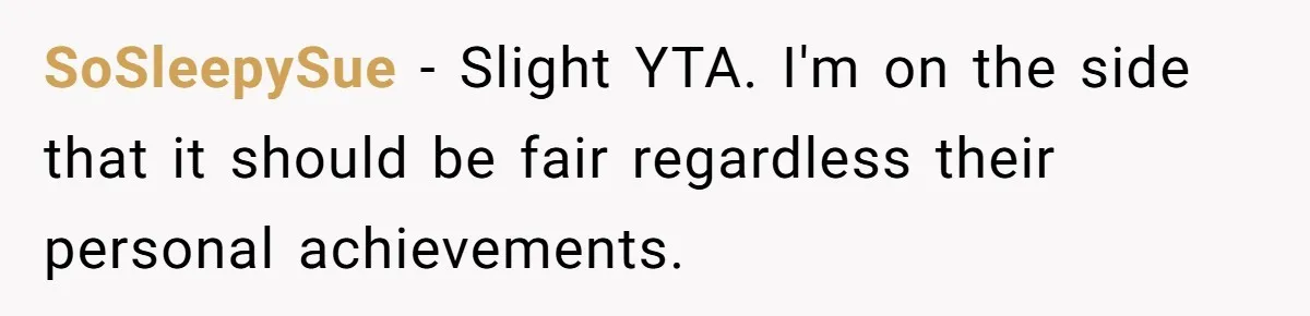 Mom Decides To Leave Far More Inheritance To One Daughter Over The Other Who Thrives Financially SoSleepySue − Slight YTA. I'm on the side that it should be fair regardless their personal achievements.