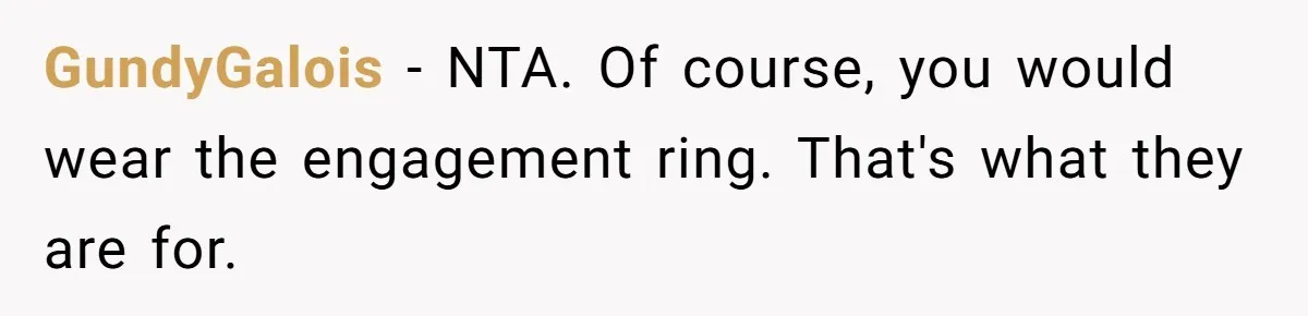 GundyGalois − NTA. Of course, you would wear the engagement ring. That's what they are for.