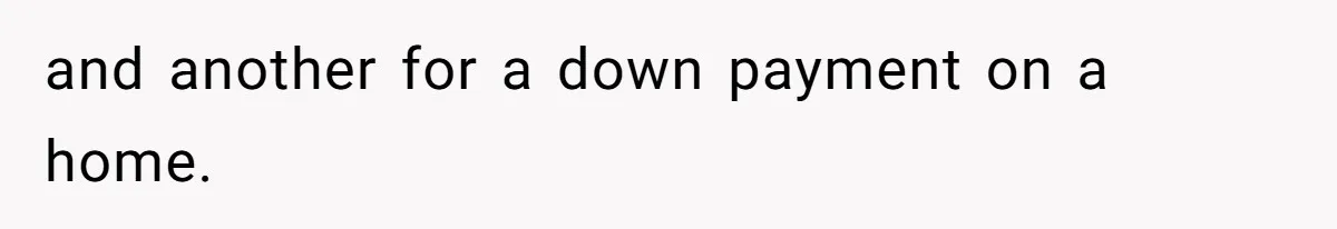 Woman Refuses To Help Pay For Fiancé’s Best Friend’s Medical Bills, Calls Him A “Loser” and another for a down payment on a home.