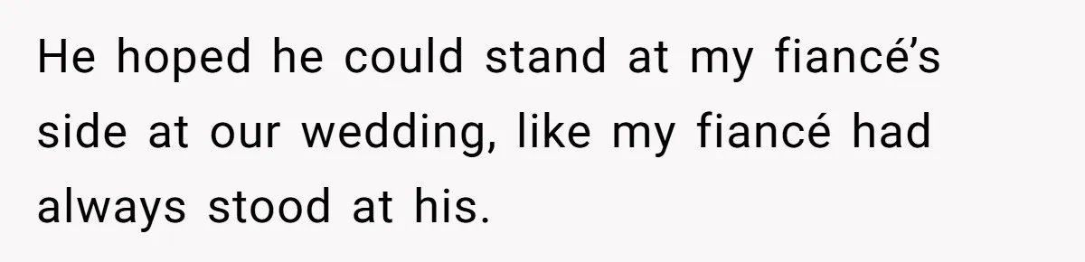 Woman Refuses To Help Pay For Fiancé’s Best Friend’s Medical Bills, Calls Him A “Loser” He hoped he could stand at my fiancé’s side at our wedding, like my fiancé had always stood at his.