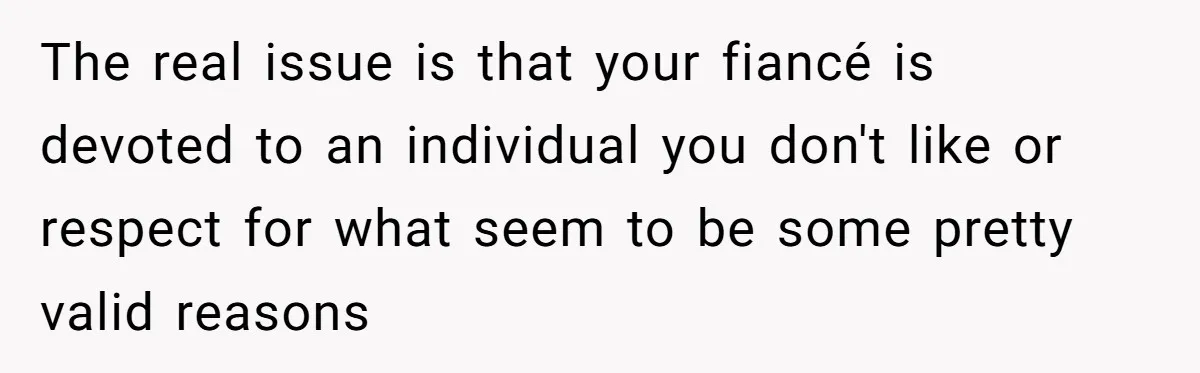 Woman Refuses To Help Pay For Fiancé’s Best Friend’s Medical Bills, Calls Him A “Loser” The real issue is that your fiancé is devoted to an individual you don't like or respect for what seem to be some pretty valid reasons