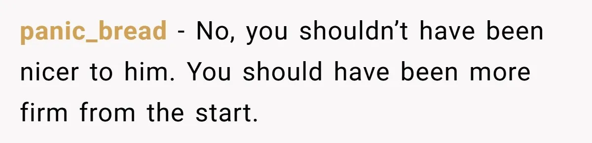 Woman Ignores Autistic Guy On 11-Hour Flight, He Gets Angry And She Moves Seats panic_bread − No, you shouldn’t have been nicer to him. You should have been more firm from the start.