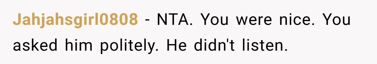 Woman Ignores Autistic Guy On 11-Hour Flight, He Gets Angry And She Moves Seats Jahjahsgirl0808 − NTA. You were nice. You asked him politely. He didn't listen.