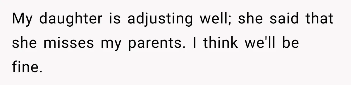 Teen Mom Escapes With Her Child After Parents Forced Her To Give Birth At 13 My daughter is adjusting well; she said that she misses my parents. I think we'll be fine.