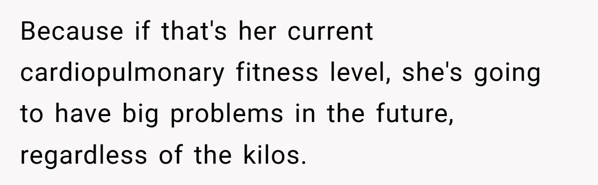 Woman Accused Of Fat-Shaming After Suggesting Friend Use A Mobility Scooter During Mall Trips Because if that's her current cardiopulmonary fitness level, she's going to have big problems in the future, regardless of the kilos.