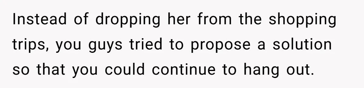 Woman Accused Of Fat-Shaming After Suggesting Friend Use A Mobility Scooter During Mall Trips Instead of dropping her from the shopping trips, you guys tried to propose a solution so that you could continue to hang out.