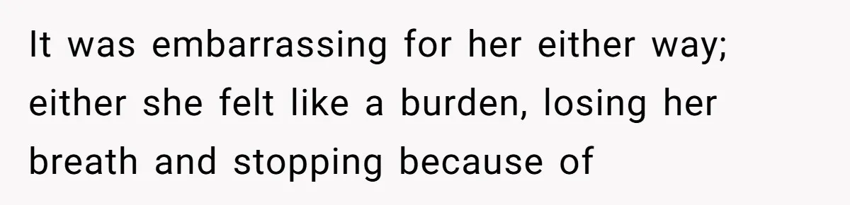 Woman Accused Of Fat-Shaming After Suggesting Friend Use A Mobility Scooter During Mall Trips It was embarrassing for her either way; either she felt like a burden, losing her breath and stopping because of