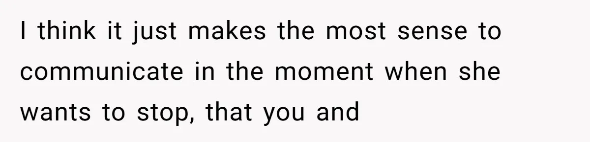 Woman Accused Of Fat-Shaming After Suggesting Friend Use A Mobility Scooter During Mall Trips I think it just makes the most sense to communicate in the moment when she wants to stop, that you and