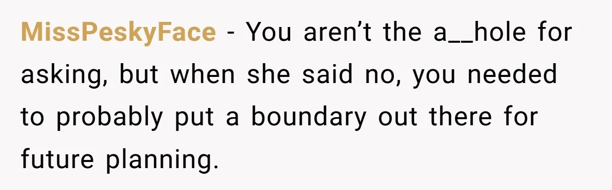 Woman Accused Of Fat-Shaming After Suggesting Friend Use A Mobility Scooter During Mall Trips MissPeskyFace − You aren’t the a__hole for asking, but when she said no, you needed to probably put a boundary out there for future planning.