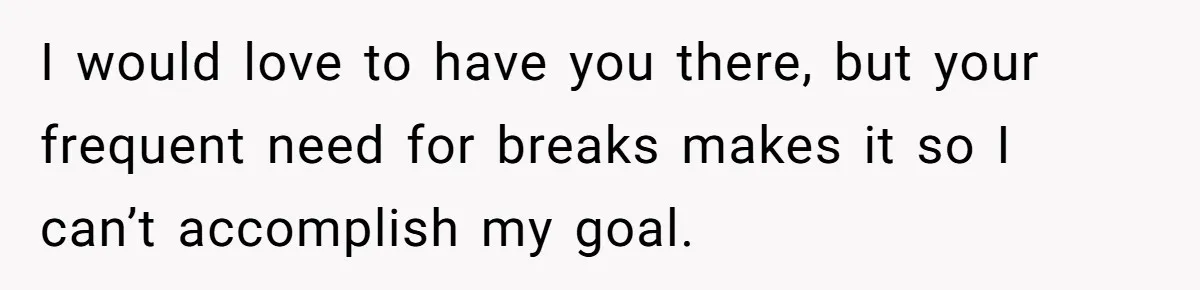 Woman Accused Of Fat-Shaming After Suggesting Friend Use A Mobility Scooter During Mall Trips I would love to have you there, but your frequent need for breaks makes it so I can’t accomplish my goal.