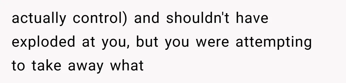 Woman Accused Of Fat-Shaming After Suggesting Friend Use A Mobility Scooter During Mall Trips actually control) and shouldn't have exploded at you, but you were attempting to take away what