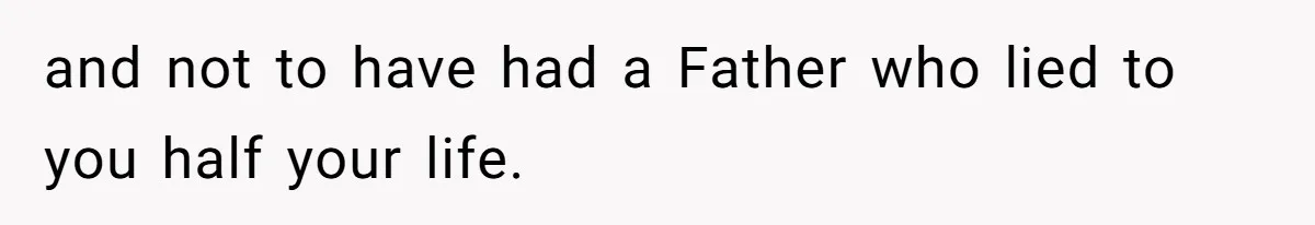 Man Refuses To Meet Half-Sister Born From Dad’s Affair, Says He’s Done With Family Drama and not to have had a Father who lied to you half your life.