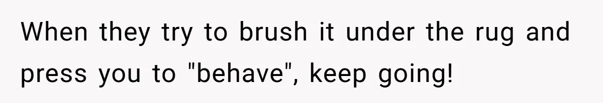 Man Refuses To Meet Half-Sister Born From Dad’s Affair, Says He’s Done With Family Drama When they try to brush it under the rug and press you to "behave", keep going!
